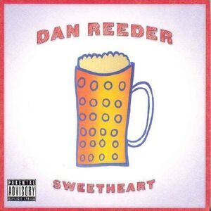 Dan Reeder - Sweetheart  CD
